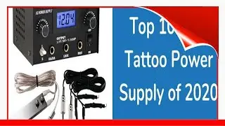 Top 10 Best Tattoo Power Supply Of 2020 !