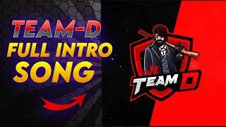 Team d intro background music | team d intro full song | team d intro song | team d intro song link