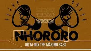 Jotta Mix The M&aacute;ximo Bass- NHORORO