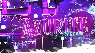 [NEW HARDEST] AZURITE 100% by Sillow [Extreme Demon]