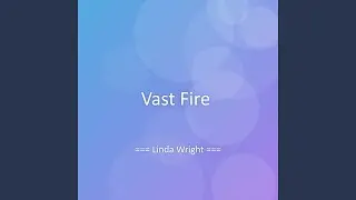 Vast Fire