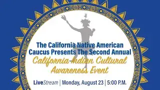 Honoring California Native Americans&rsquo; Contribution to the state&rsquo;s Cultural Diversity