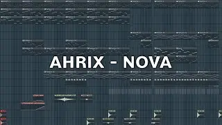 Ahrix - Nova - V1 - FL Studio Remake + FLP