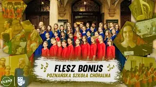 Flesz Bonus: Poznańska Szkoła Ch&oacute;ralna