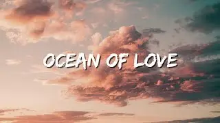 Ocean of Love: A Timeless Melody (Lyrics) 🌊❤️