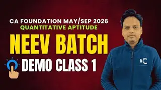 CA Foundation May/Sep 2026 | Neev Batch | Quantitative Aptitude | Demo Class 1