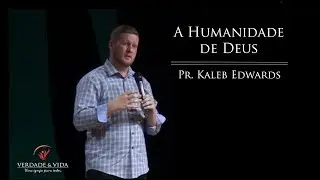 A Humanidade de Deus // Pr. Kaleb Edwards - 17 Set 2017 (IHOP Kansas City)