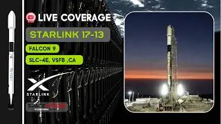 Starlink 17-13 LIVE: SpaceX Launches 25 Satellites from Vandenberg!