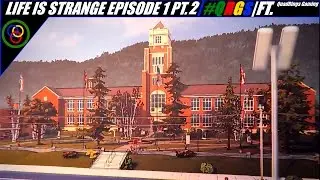 Freaky Principal! | Life is Strange Ep. 1 Part 2 | QuadRings Gaming | #QRGS