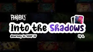 Into the Shadows Ep 6. ft. Shadowforce | Phobies