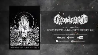 Oppressive Nature - Roots Become Limbs / / Earth Becomes Skin