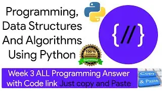 NPTEL: Programming ,Data Structures and Algorithm Using Python week 3 programming Ans with code link