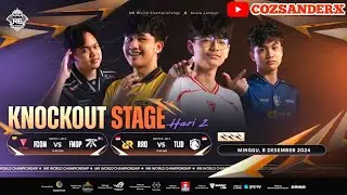🔴LIVE | Kejuaraan Dunia MLBB M6 | Knockout Stage Hari 2 - Cozsanderx MLBB PART 2
