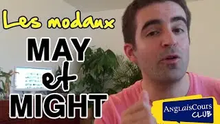 May et might - les modaux en anglais partie 1
