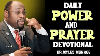 | DAILY POWER & PRAYER DEVOTIONAL | || BY DR MYLES MUNROE || #BibleBasedInspiration#PersonalGrowth