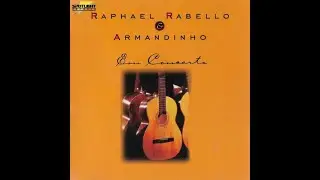 RAPHAEL RABELLO & ARMANDINHO &ndash; 13 Apanhei-te Cavaquinho