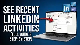How to See Your Recent LinkedIn Activities (Step-by-Step Guide)