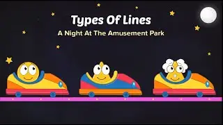Math Story : Types Of Lines | A Night At The Amusement Park | Bed Time Stories | Home School