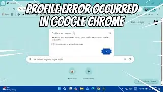 How to Fix Profile Error Occurred in Google Chrome