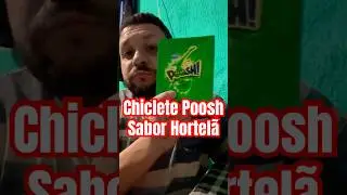 Caixa De Chiclete Poosh Sabor Hortel&atilde; 🌿 #explorepagina #shortsdoces #explore #chiclete #poosh