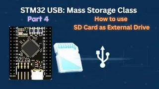 STM32 USB Mass Storage Class — SD Card as External Drive | USB Part 4