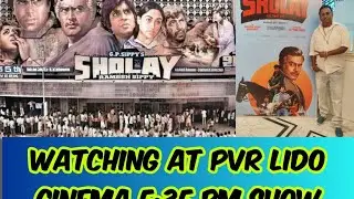 SHOLAY THE FINAL CUT AT PVR LIDO CINEMA JUHU