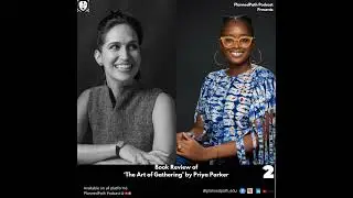 E82 &lsquo;The Art of Gathering&rsquo; by Priya Parker (2)