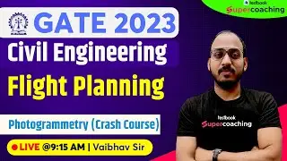 GATE Civil Engineering 2023 | Flight Planning | Photogrammetry | By Vaibhav Sir