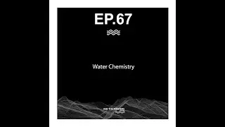 Ask The Masters - WATER CHEMISTRY - Things you NEED to know and WHY | Episode 67