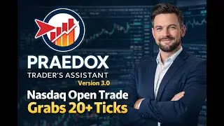 Praedox 3.0 Delivers: Nasdaq Open Trade Grabs 20+ Ticks 🚀