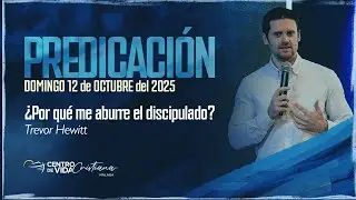 Predicación: ¿Por qué me aburre el discipulado? – Trevor Hewitt (CVC Málaga)