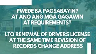 LTO RENEWAL OF DRIVERS LICENSE & REVISION OF RECORDS CHANGE ADDRESS | StoryOfAnne