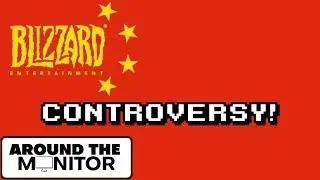 Around  the Monitor 10/11 - Blizzard is in China's Pocket!?