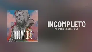 Farruko, Onell Diaz &mdash; INCOMPLETO (Letra)