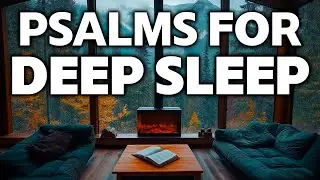 BEST Psalms for Prayer and Sleep with Relaxing Rain Sounds 🌧️📖 Play all Night