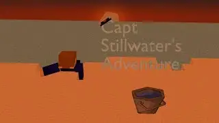 Capstillwater' s Adventure Episode 1: This is Sandtastic