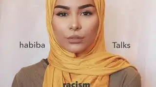#habibaTalks: 'you're too dark', on Racism & beauty within online Muslim community