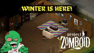 Winter Is Here - Project Zomboid