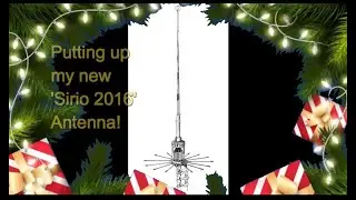 Putting up my new Sirio 2016 antenna