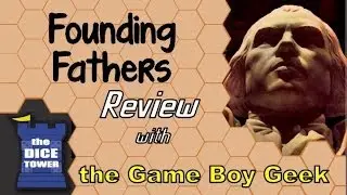 Founding Fathers Review - with the Game Boy Geek