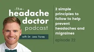 2 Simple Principles To Follow To Help Prevent Headaches and Migraines
