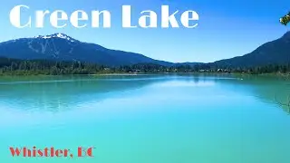 Green Lake Whistler, British Columbia  | Travel vlog 2020 | D Adventure