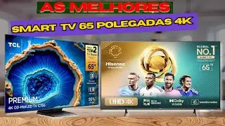 Qual A Melhor Smart Tv 65 Polegadas 4k De 2025 / Melhor Televis&atilde;o/ Melhor Smart Tv 65 Polegadas
