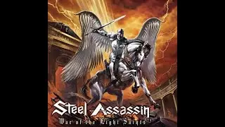 STEEL ASSASSIN - War Of The Eight Saints 2007 full album