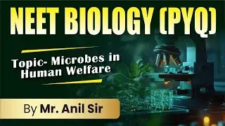 Microbes in Human Welfare (PYQ) #neet2026 #neet #neetbiology #neetbiologypyq #neetpyq 