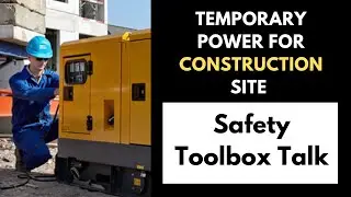 Temporary Power For Construction Site Safety Toolbox Talk