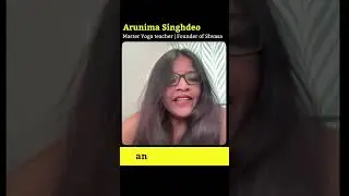 What is Yoga Beyond Asanas? | Arunima Singhdeo on Mindfulness, Inner Journey & Transformation