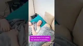 You&rsquo;ve been in a coma for almost 4 months...