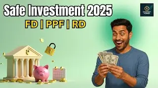 Safe Investment Options for Beginners in India 2025 | FD vs PPF vs RD | Step-by-Step Guide & Tips