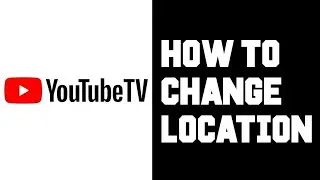 Youtube TV How To Change Location - Change Home Area or Current Area Youtube TV
